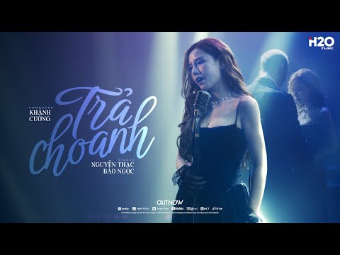 Trả Cho Anh (MV Lyrics) - Nguyễn Thạc Bảo Ngọc - Em Trả Cho Anh Tự Do Tháng Năm Ta Từng Gắn Bó