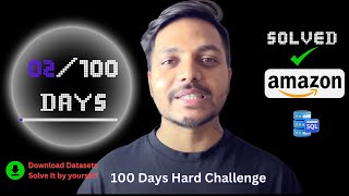 Day 2: Solving Amazon SQL Interview Questions | 100 Days Challenge