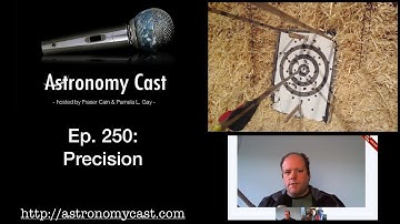 Astronomy Cast Ep. 250: Precision