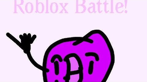 BFDO’s Presents: Roblox Battle BFB Intro! (FIXED AND NO MORE ADDING THINGS)