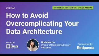 LF Live Webinar: How to Avoid Overcomplicating Your Data Architecture