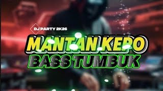LAGU ACARA TERBARU 2K26 _MANTAN KEPO X WAN UMBU REMIXER 🔥🌴 NEW PARTY.