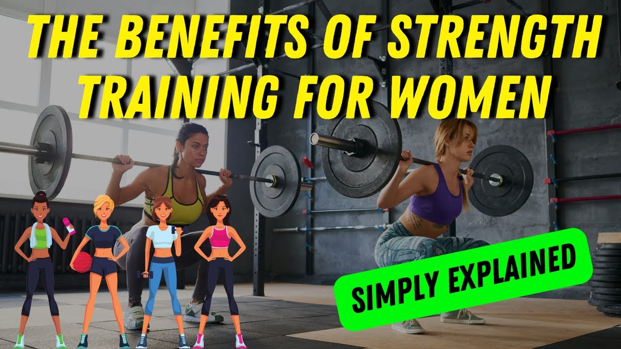 The Benefits of Strength Training for Women | Simply Explained - YouTube