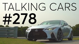 2021 Lexus IS First Impressions; 2022 GMC Hummer EV Preview | Talking Cars #278