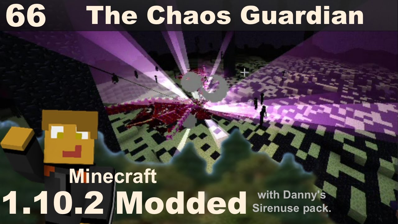 Modded 1.10.2 - E66 - Chaos Guardian