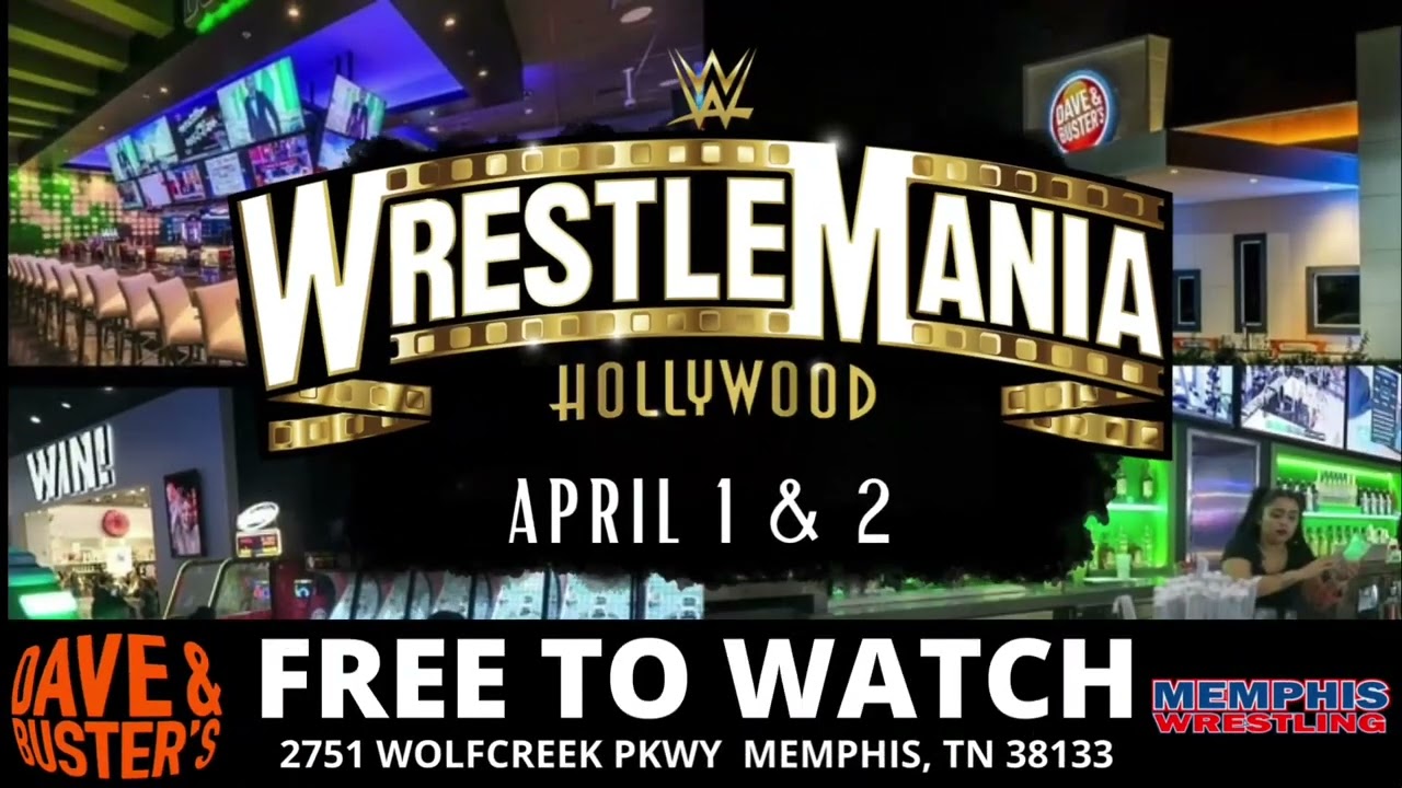 APRIL 1 and 2 FREE WWE WrestleMania Watch Party at Dave and Busters