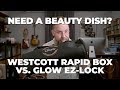 Westcott Rapid Box vs. Glow EZ Lock Beauty Dish