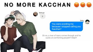 NO MORE KACCHAN? | bkdk | bnha texts