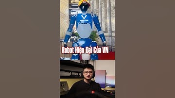 Robot Hiện Đại Vừa Được Việt Nam Chế Tạo Thành Công !