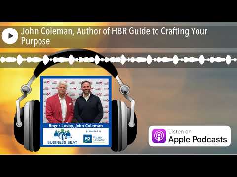 John Coleman, Author of HBR Guide to Crafting Your Purpose - YouTube