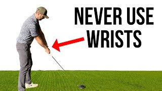 Why You Should Never Use Wrists in the Golf Swing