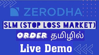 Stop Loss Zerodha Tamil | SLM(stop loss market) Order tamil | kite app | Live Demo in tamil screenshot 5