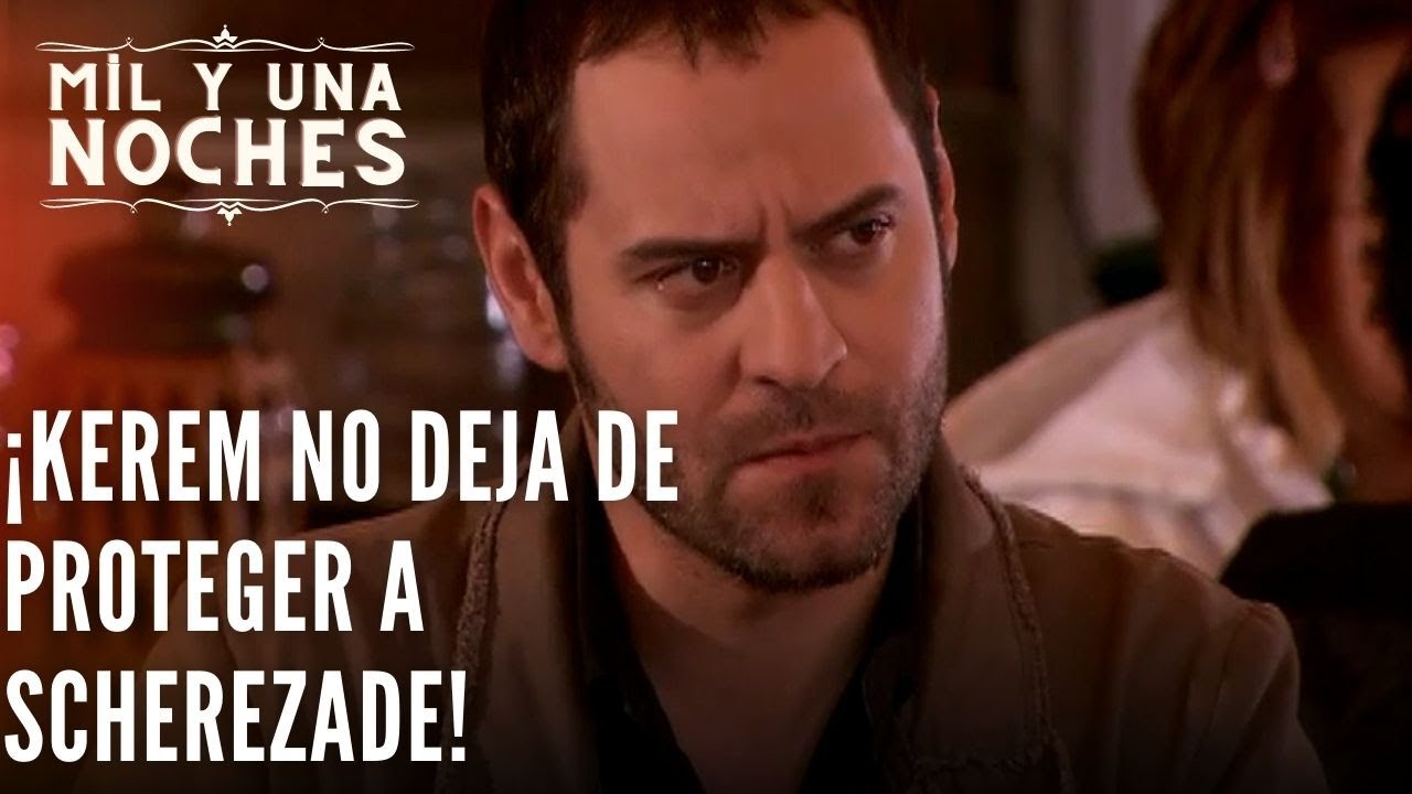 ¡Kerem no deja de proteger a Scherezade! | Las Mil y Una Noches - Episodio 24