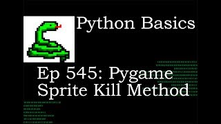 Python Basics Tutorial Pygame Sprite Kill Method