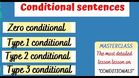 CONDITIONALS - types of conditional sentences 0 1 2 3 || Must watch lesson to speak English fluently