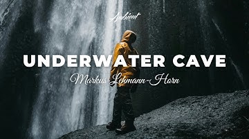 Markus Lehmann-Horn - Underwater Cave [ambient classical cinematic]