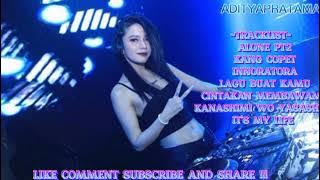 ALONE PT2 X KANG COPET DJ JUNGLE DUTCH FULL BASS REMIX !!! [ ADITYAPRATAMA FT YASSDI ]