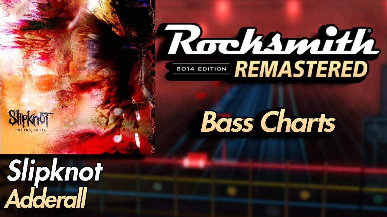 Slipknot – Adderall | Rocksmith® 2014 Edition | Bass Chart
