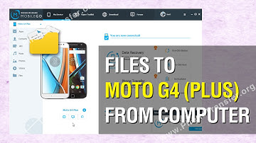 How to Add files to Moto G4 Plus from Computer; Import Data to Moto G4 Plus