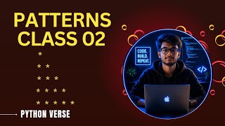 Patterns in python class 02 || Python programming
