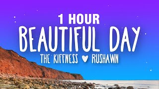[1 HOUR] The Kiffness x Rushawn - It's a Beautiful Day (Lyrics)