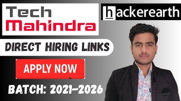 Tech Mahindra Off Campus Hiring 2025 | Direct Apply Links via Hackerearth | 2021-2026 Eligible!
