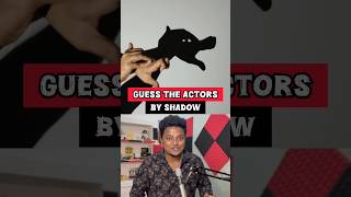 Guess the actors by shadow ⁉️