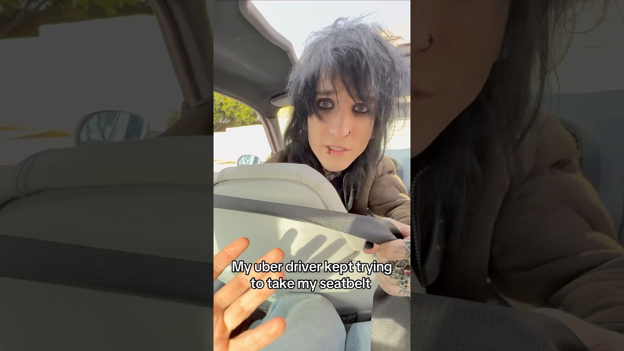 My uber driver kept trying to take my seatbelt