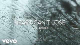 Zack Tabudlo - Heart Can’t Lose (Lyric Video)