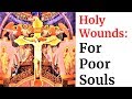 Urgent prayer for Poor Souls in Purgatory- Holy Souls Rosary,Holy Wounds of Jesus,Seven Sorrows, RIP