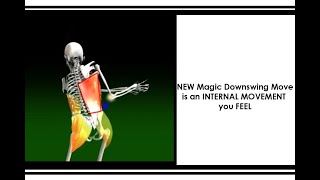 NEW Magic Downswing Move is an INTERNAL MOVEMENT you FEEL