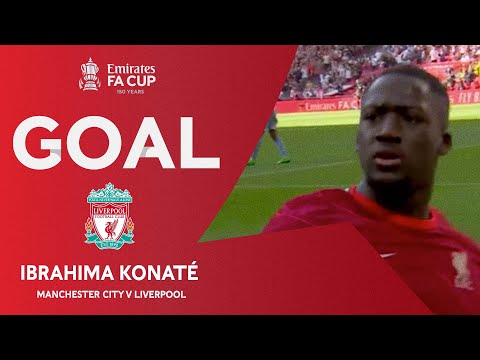 GOAL | Ibrahima Konaté | Manchester City v Liverpool | Semi-Final | Emirates FA Cup 2021-22