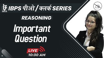 IBPS PO / CLERK SERIES | Reasoning | Important Questions | By Deepti Mahendras | 10:30 am