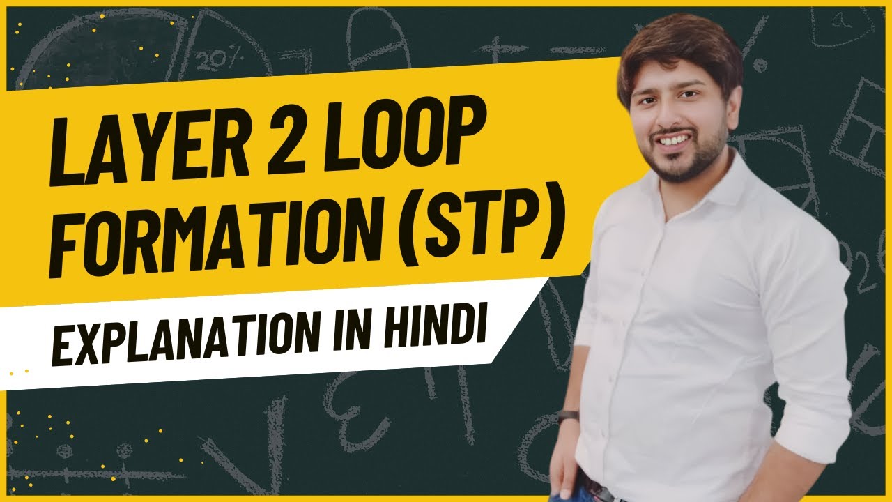 18 loop formation in layer 2 networks discarding stp ccna in hindi