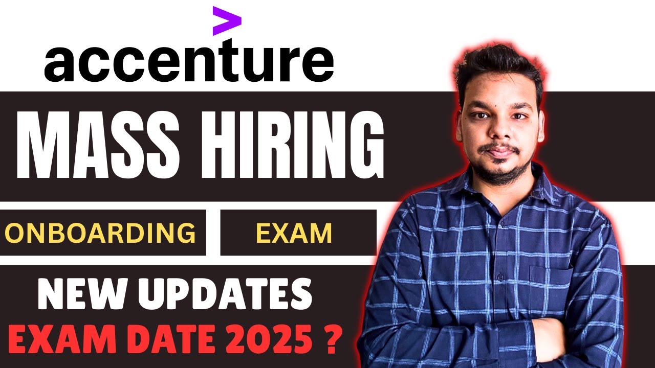 Accenture Mass Hiring 2025 Update | Accenture Onboarding , Exam Dates ...