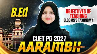 CUET PG B.Ed 2027 | CUET PG B.Ed Education of Objectives of Teaching- Blooms's Taxonomy