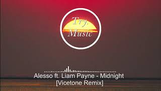 Alesso ft. Liam Payne - Midnight [Vicetone Remix]