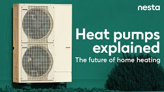 Heat pumps explained - the future of home heating | Nesta | A sustainable future