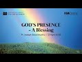 Gods presence  a blessing pr joseph savarimuthu 21 april 2020