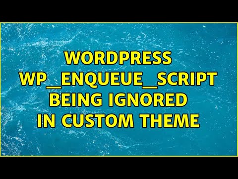 Wordpress: wp_enqueue_script being ignored in custom theme (3 Solutions!!)