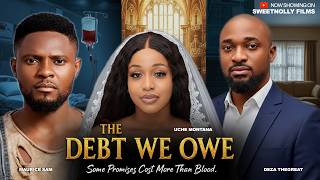 Download Lagu THE DEBT WE OWE -Maurice Sam , Uche Montana, Deza the Great | 2026 Latest Nollywood Movie MP3