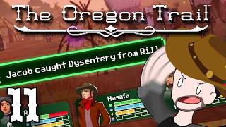 The Orgeon Trail Part11- Please Dont 💩in the Wound!