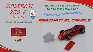 1957 MASERATI 250 F in 1:18 scale C.M.C. Driver: Manuel Fangio