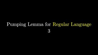 Pumping lemma for Regular Language 3