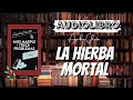 "LA HIERBA MORTAL" de Agatha Christie | Audiolibro