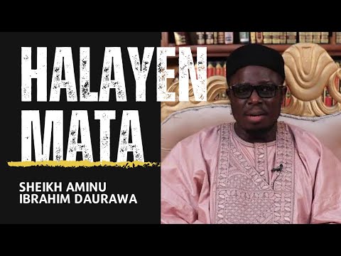 Halayen Mata Sheikh Aminu Ibrahim Daurawa