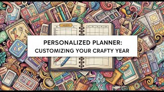 DIY Custom Planner for a Crafty 2026!