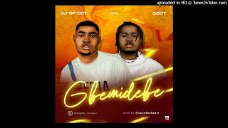 DJ OP Dot Ft. Qdot - Gbemidebe  Resimi