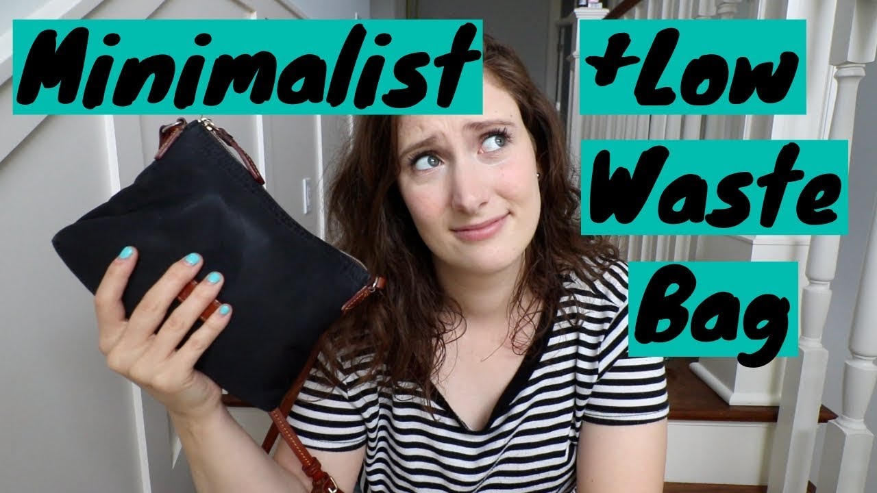 What's in my Minimalist + Zero Waste/Low Waste Bag?