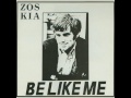 Zos Kia - Be Like Me